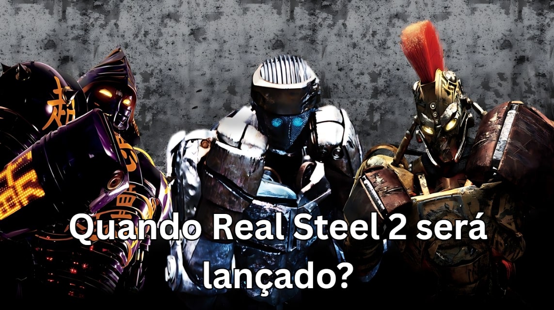 Quando Real Steel 2 sera lancado