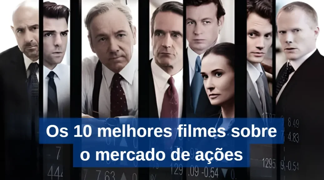 Os 10 melhores filmes sobre o mercado de acoes